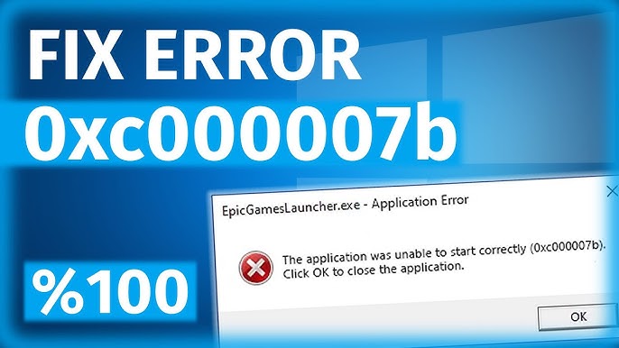 Sửa lỗi 0xc000007b The application was unable to start correctly