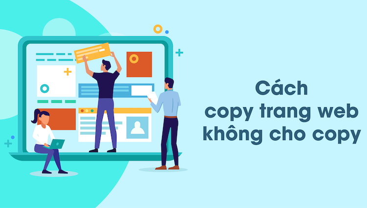 Cách copy văn bản từ website chống copy