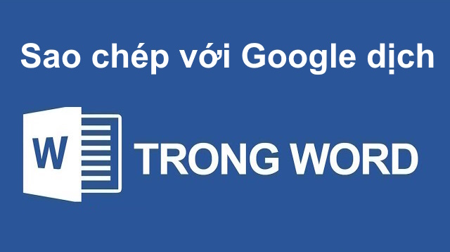 Sao chép nội dung từ văn bản trên giấy vào máy tính bằng Google dịch