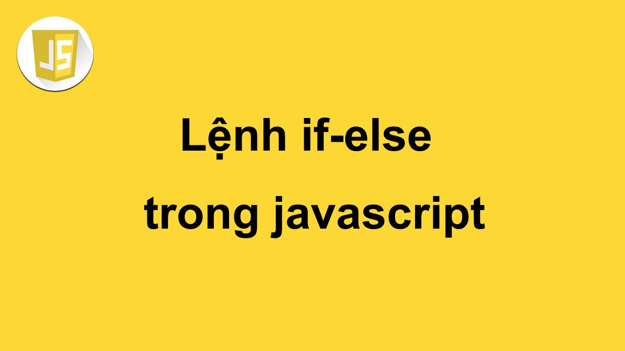 if else trong javascript