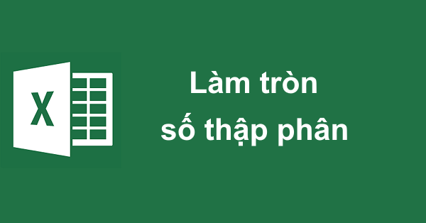 Cách làm tròn số thập phân