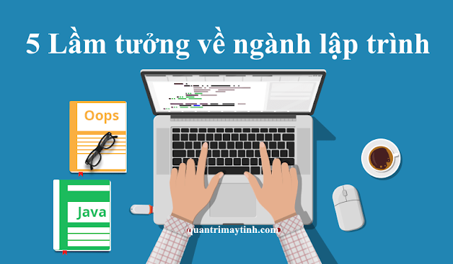 Lầm tưởng về ngành lập trình