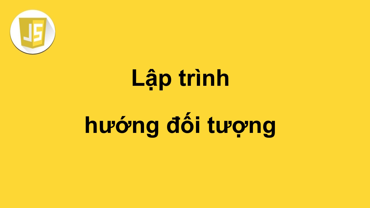 Lập trình hướng đối tượng