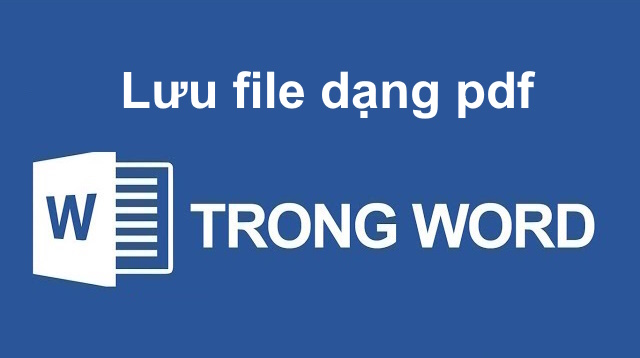 Cách lưu file Word, Excel, PowerPoint dưới định dạng PDF