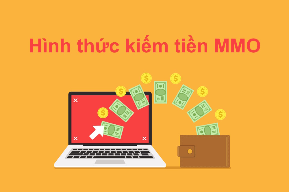 Các hình thức kiếm tiền MMO hiện nay