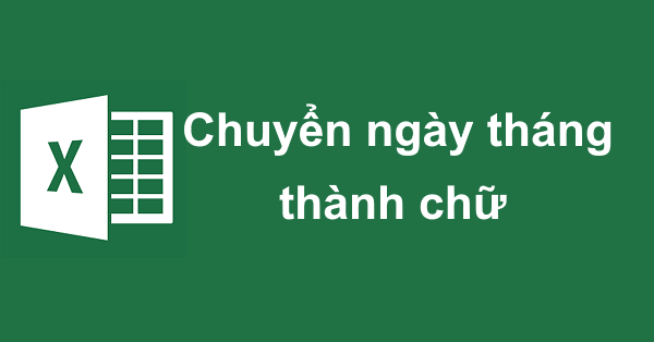 Cách chuyển ngày, tháng, năm thành chữ