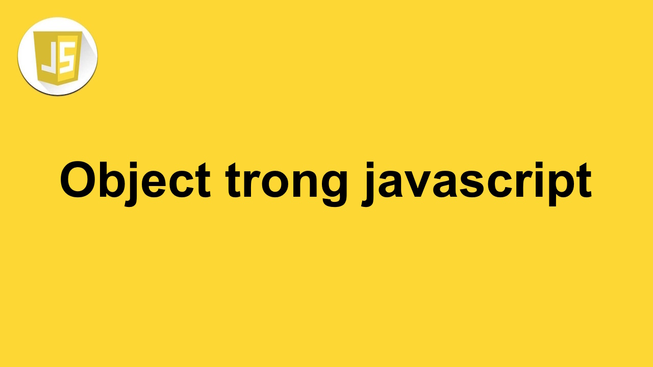 Object trong javascript