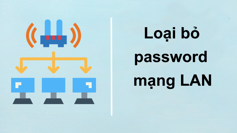 Loại bỏ password khi truy cập vào máy tính khác trong mạng LAN