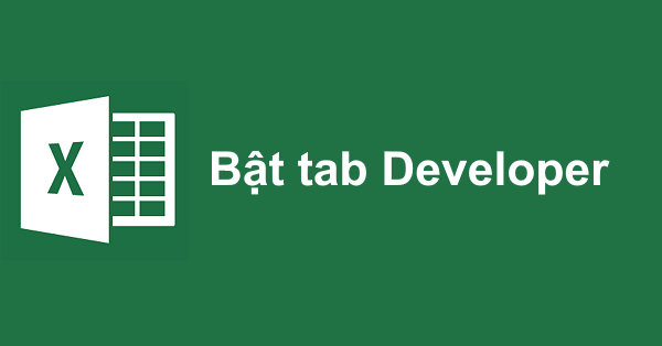 Cách bật hiện tap Developer trong Excel