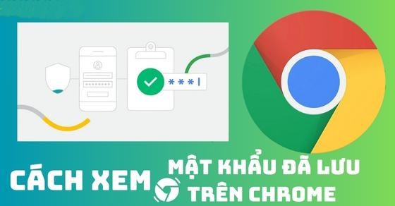 Cách xem lại mật khẩu đã lưu trên trình duyệt Web