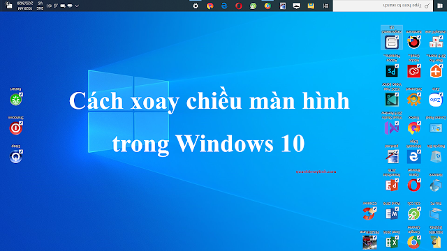 Cách xoay chiều màn hình trong Windows 10